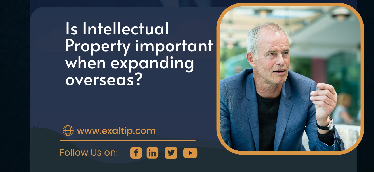 Is intellectual property important when expanding overseas?